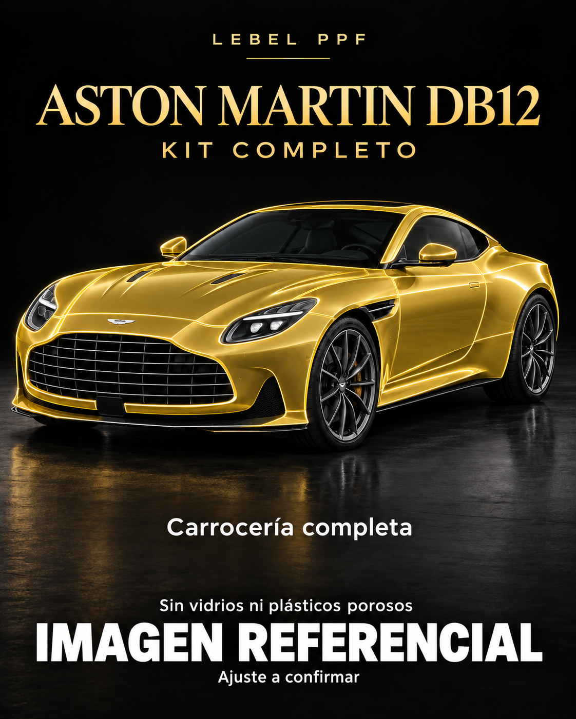 Aston Martin DB12 — Kit completo PPF LEBEL. Imagen referencial; ajuste a confirmar. Sin vidrios ni plásticos porosos.