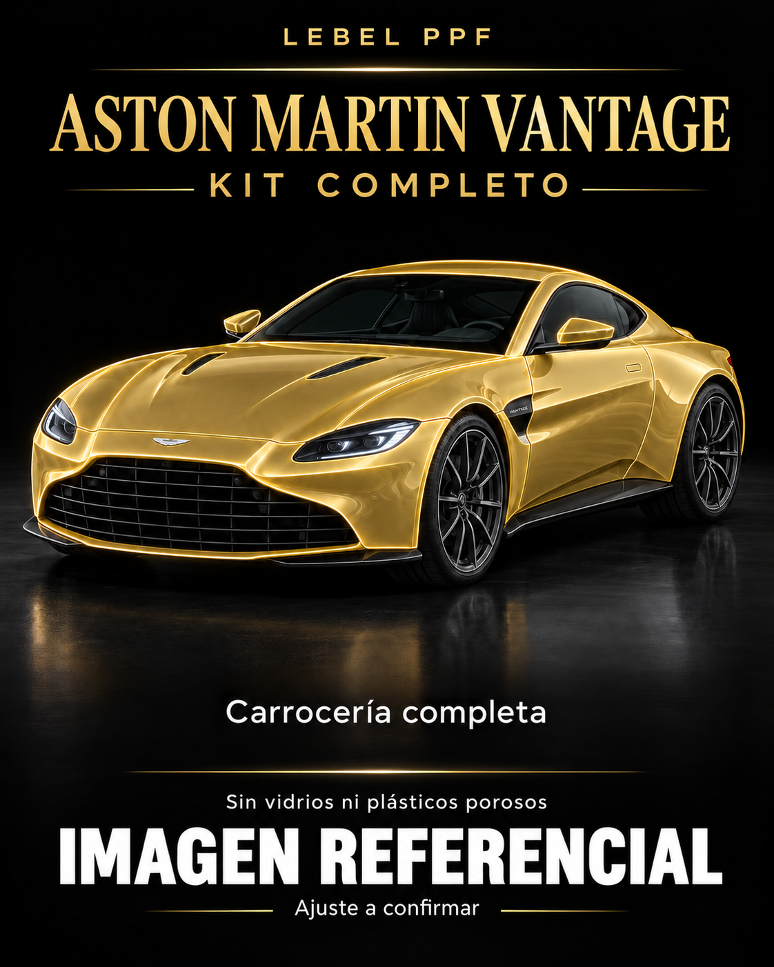 Aston Martin Vantage — Kit completo PPF LEBEL. Imagen referencial; ajuste a confirmar. Sin vidrios ni plásticos porosos.