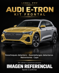Audi e-tron — Kit frontal PPF LEBEL. Imagen referencial; ajuste a confirmar. Sin vidrios ni plásticos porosos.