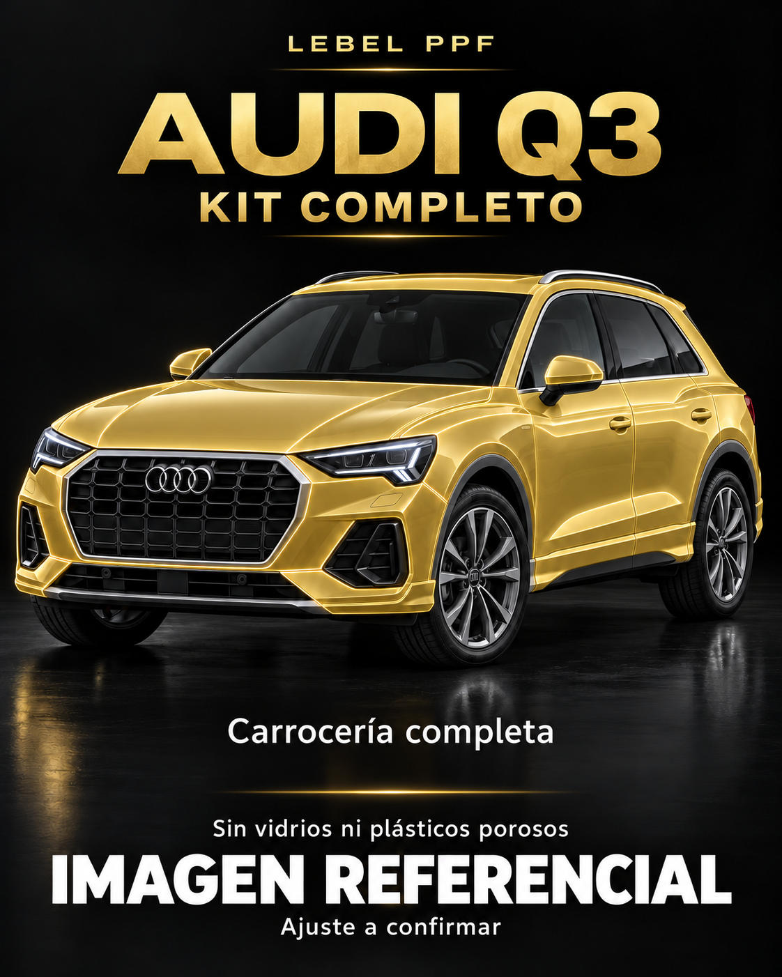 Audi Q3 — Kit completo PPF LEBEL. Imagen referencial; ajuste a confirmar. Sin vidrios ni plásticos porosos.