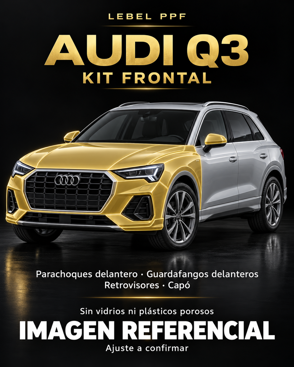 Audi Q3 — Kit frontal PPF LEBEL. Imagen referencial; ajuste a confirmar. Sin vidrios ni plásticos porosos.