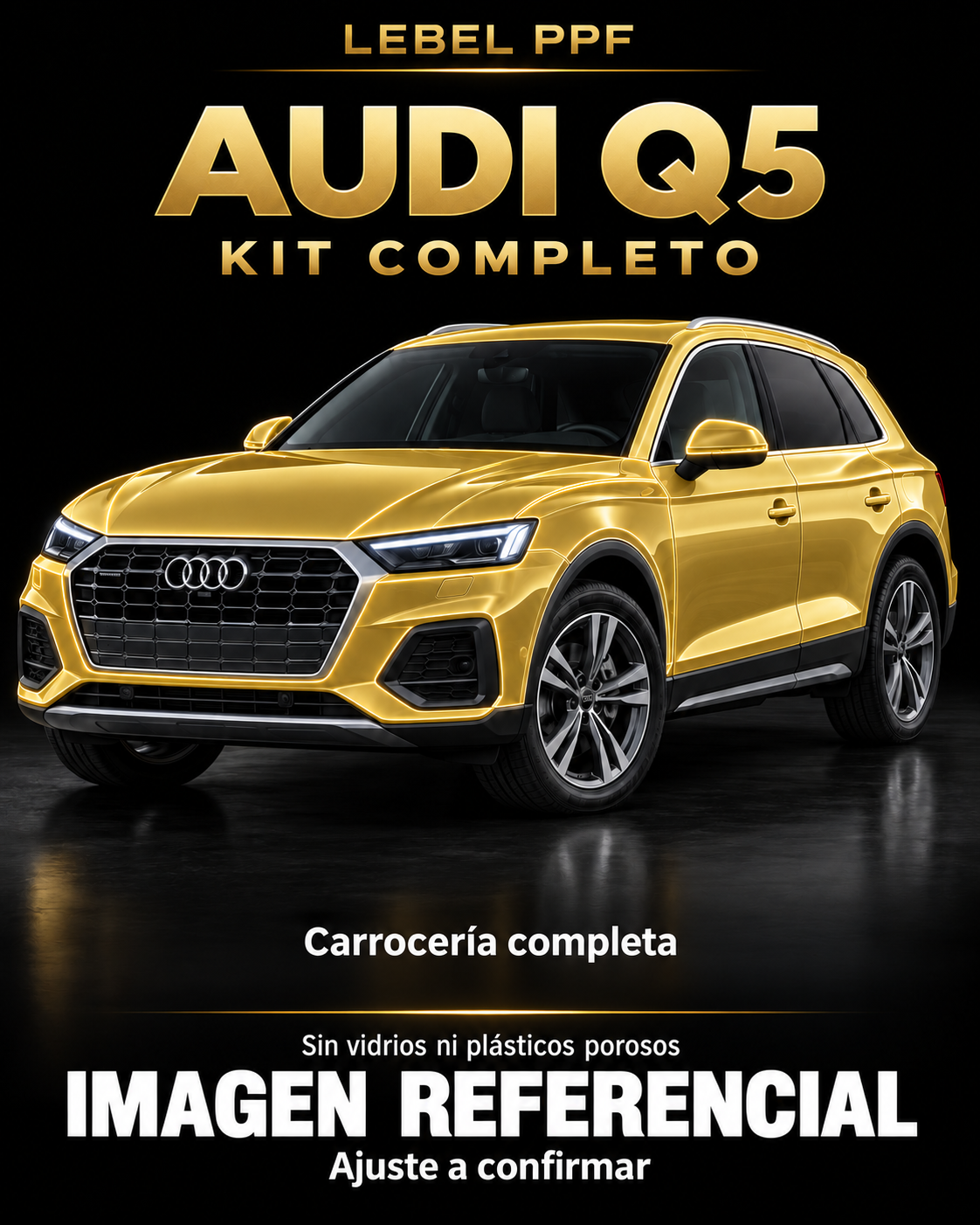 Audi Q5 — Kit completo PPF LEBEL. Imagen referencial; ajuste a confirmar. Sin vidrios ni plásticos porosos.