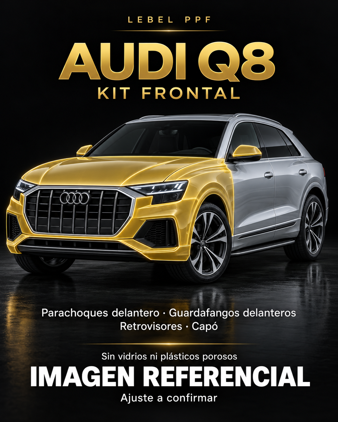 Audi Q8 — Kit frontal PPF LEBEL. Imagen referencial; ajuste a confirmar. Sin vidrios ni plásticos porosos.