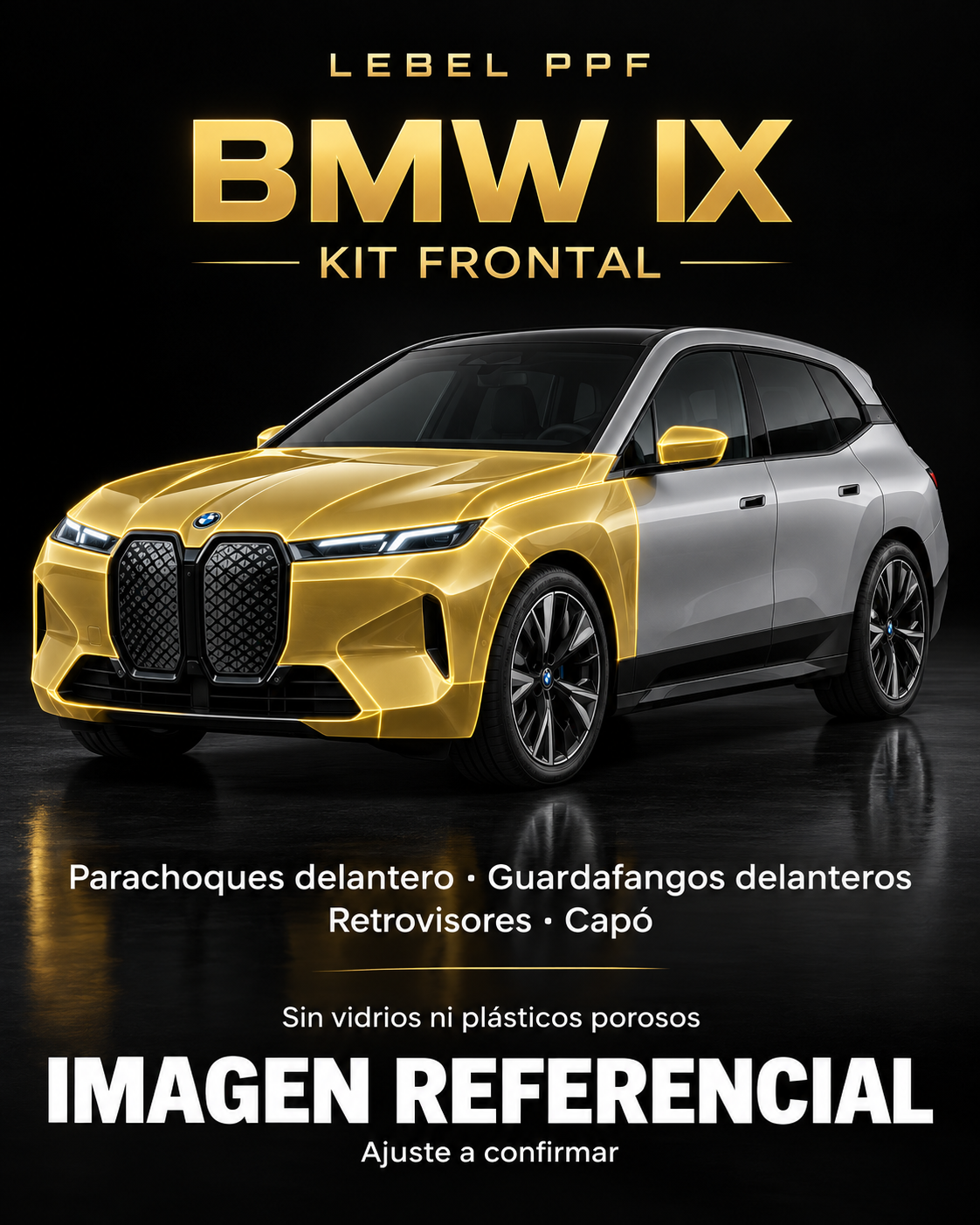 BMW iX — Kit frontal PPF LEBEL. Imagen referencial; ajuste a confirmar. Sin vidrios ni plásticos porosos.