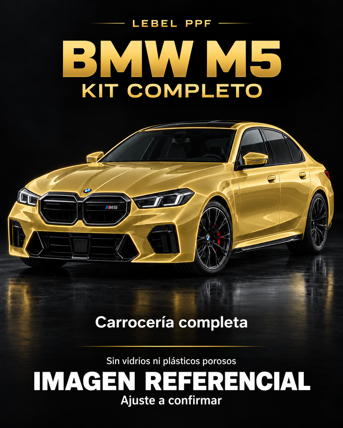 BMW M5 — Kit completo PPF LEBEL. Imagen referencial; ajuste a confirmar. Sin vidrios ni plásticos porosos.