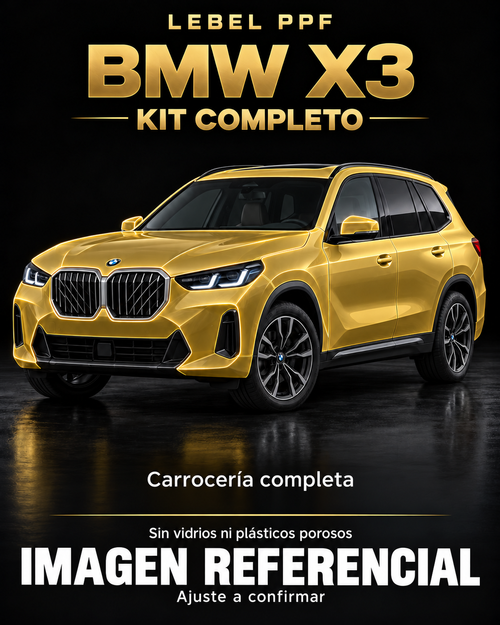 BMW X3 — Kit completo PPF LEBEL. Imagen referencial; ajuste a confirmar. Sin vidrios ni plásticos porosos.