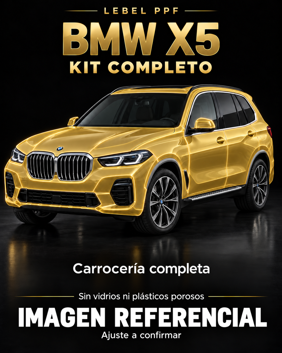 BMW X5 — Kit completo PPF LEBEL. Imagen referencial; ajuste a confirmar. Sin vidrios ni plásticos porosos.