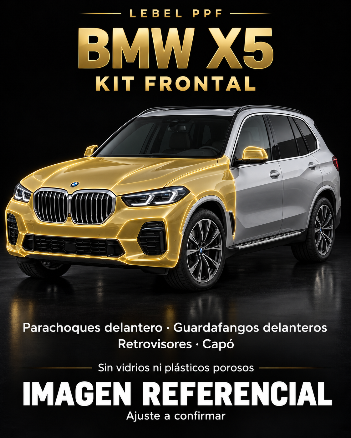 BMW X5 — Kit frontal PPF LEBEL. Imagen referencial; ajuste a confirmar. Sin vidrios ni plásticos porosos.