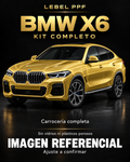 BMW X6 — Kit completo PPF LEBEL. Imagen referencial; ajuste a confirmar. Sin vidrios ni plásticos porosos.