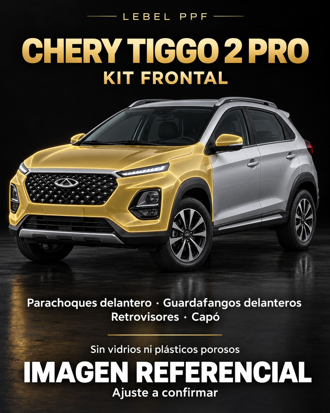 Chery Tiggo 2 Pro — Kit frontal PPF LEBEL. Imagen referencial; ajuste a confirmar. Sin vidrios ni plásticos porosos.