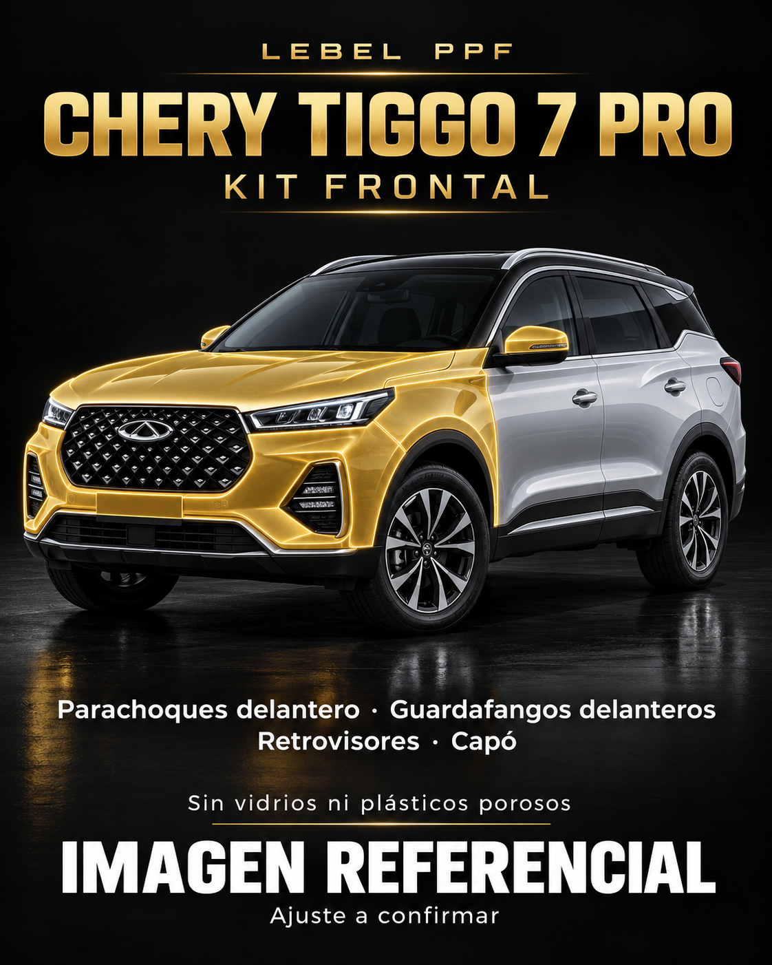 Chery Tiggo 7 Pro — Kit frontal PPF LEBEL. Imagen referencial; ajuste a confirmar. Sin vidrios ni plásticos porosos.