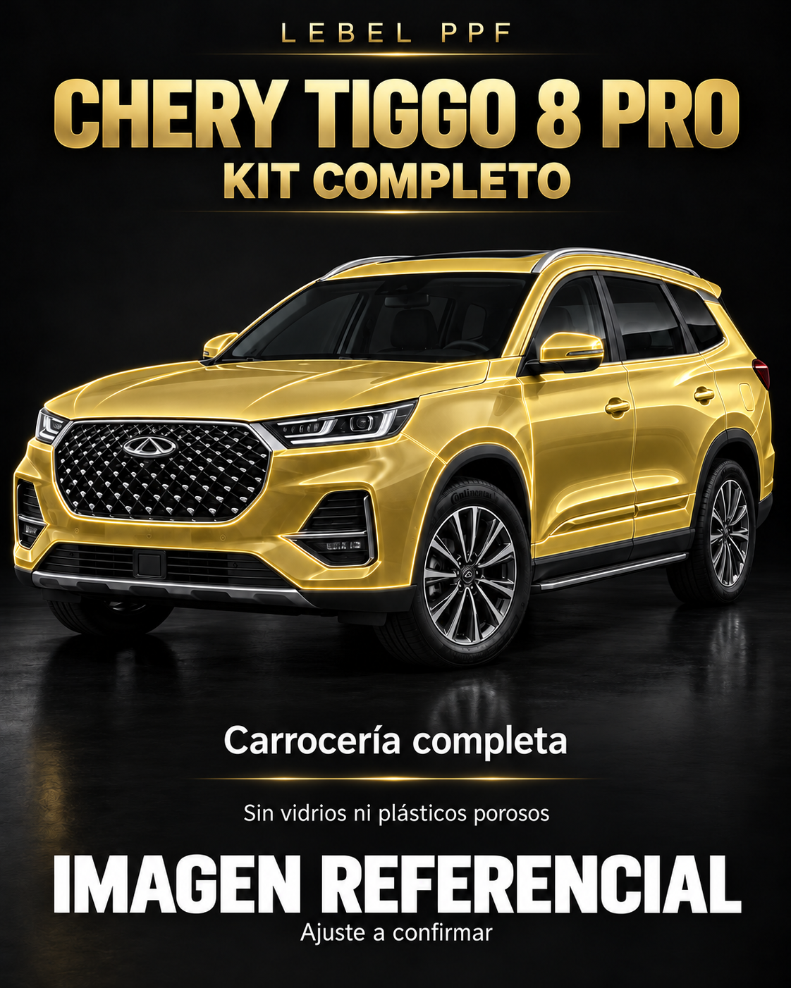 Chery Tiggo 8 Pro — Kit completo PPF LEBEL. Imagen referencial; ajuste a confirmar. Sin vidrios ni plásticos porosos.
