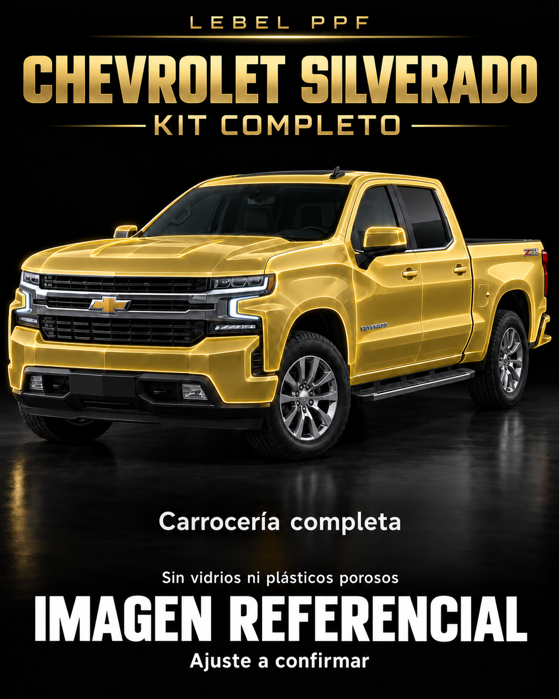 Chevrolet Silverado — Kit completo PPF LEBEL. Imagen referencial; ajuste a confirmar. Sin vidrios ni plásticos porosos.