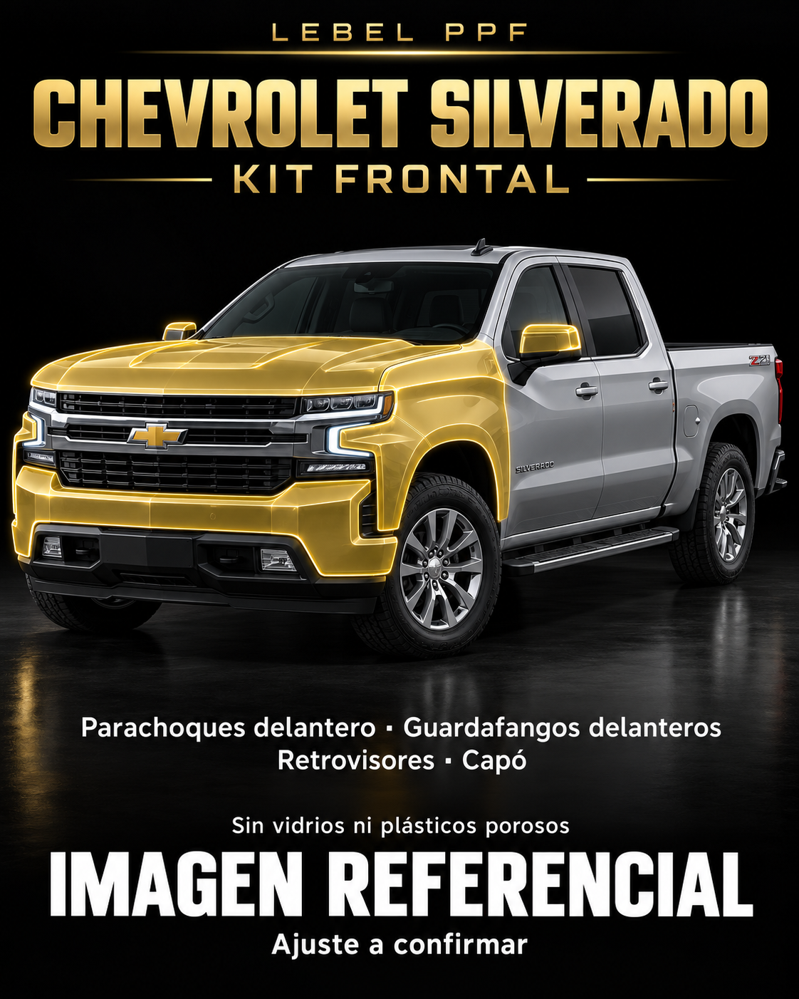 Chevrolet Silverado — Kit frontal PPF LEBEL. Imagen referencial; ajuste a confirmar. Sin vidrios ni plásticos porosos.