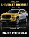 Chevrolet Traverse — Kit frontal PPF LEBEL. Imagen referencial; ajuste a confirmar. Sin vidrios ni plásticos porosos.