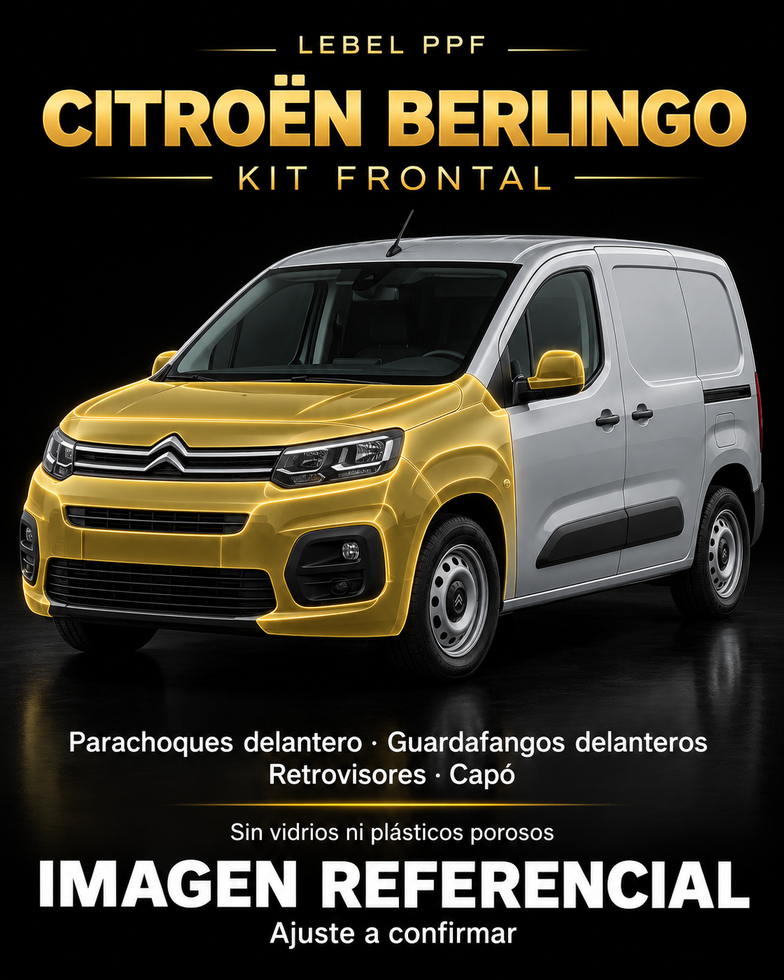 Citroën Berlingo — Kit frontal PPF LEBEL. Imagen referencial; ajuste a confirmar. Sin vidrios ni plásticos porosos.