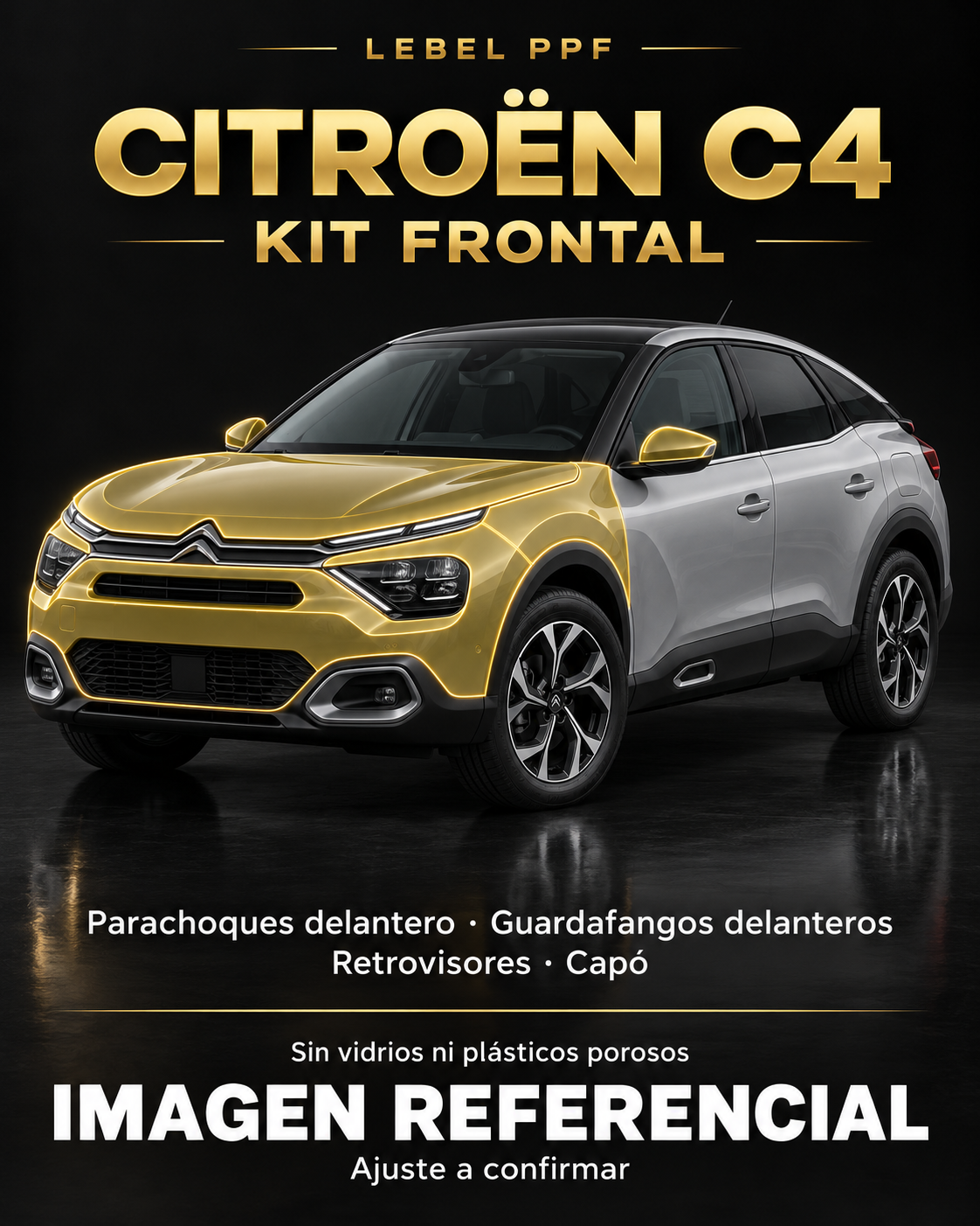 Citroën C4 — Kit frontal PPF LEBEL. Imagen referencial; ajuste a confirmar. Sin vidrios ni plásticos porosos.