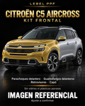 Citroën C5 Aircross — Kit frontal PPF LEBEL. Imagen referencial; ajuste a confirmar. Sin vidrios ni plásticos porosos.