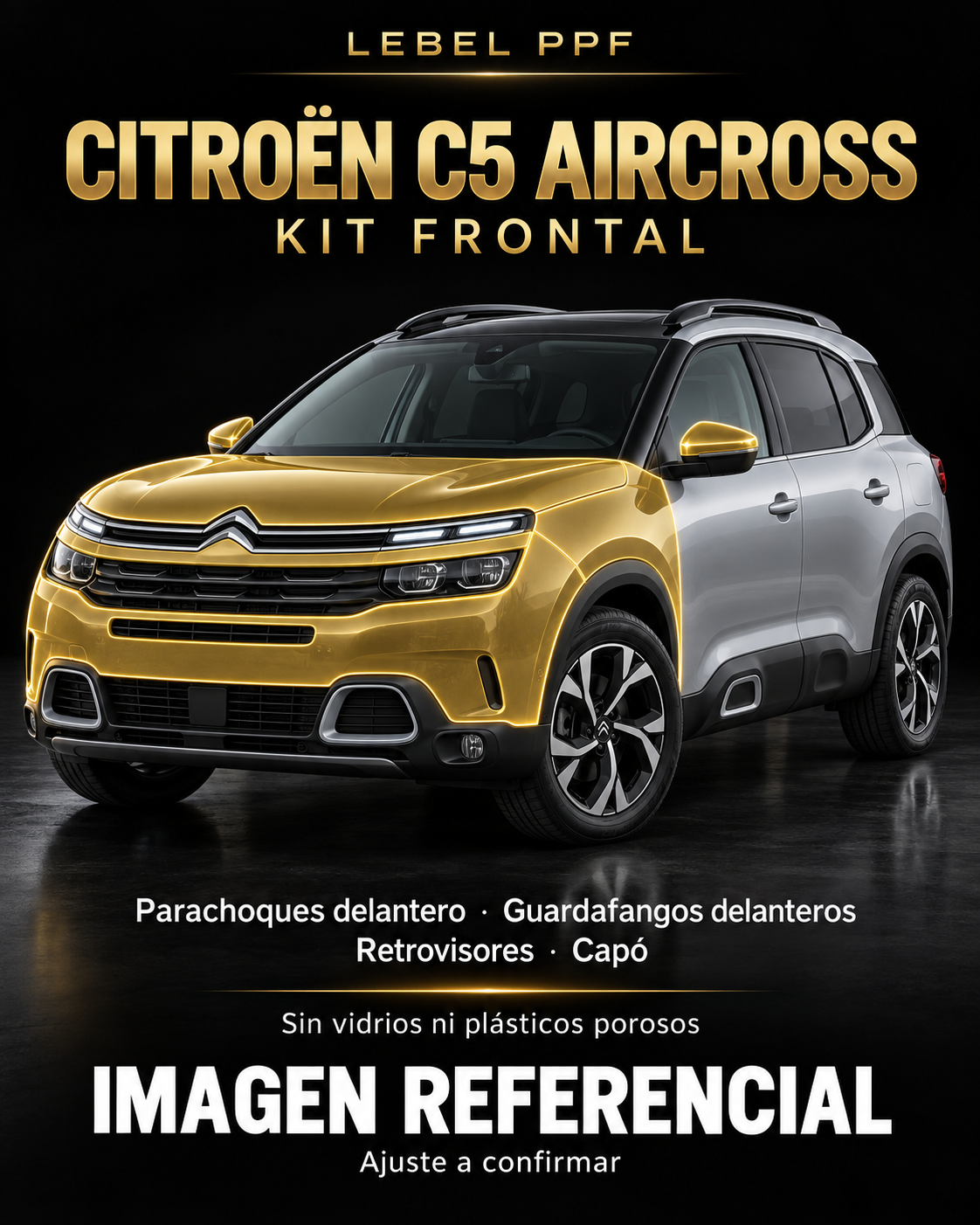 Citroën C5 Aircross — Kit frontal PPF LEBEL. Imagen referencial; ajuste a confirmar. Sin vidrios ni plásticos porosos.