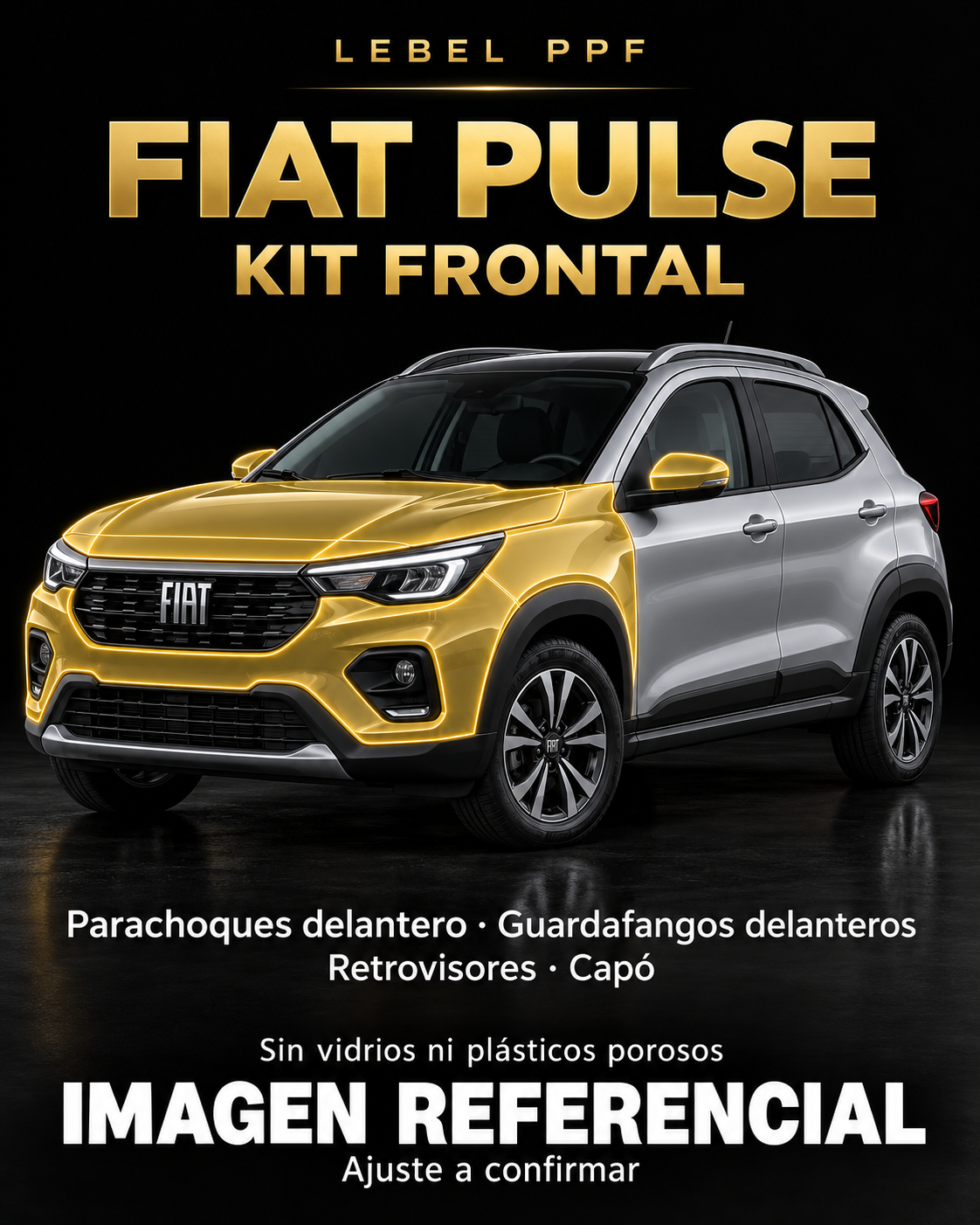 Fiat Pulse — Kit frontal PPF LEBEL. Imagen referencial; ajuste a confirmar. Sin vidrios ni plásticos porosos.