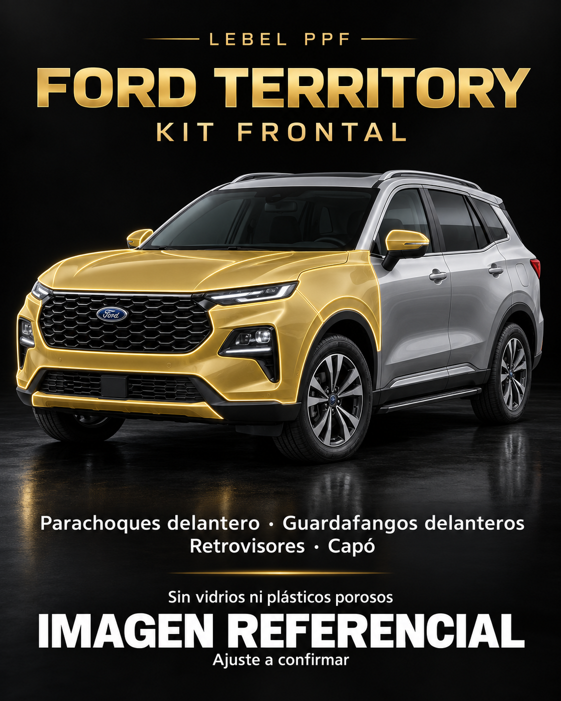 Ford Territory — Kit frontal PPF LEBEL. Imagen referencial; ajuste a confirmar. Sin vidrios ni plásticos porosos.