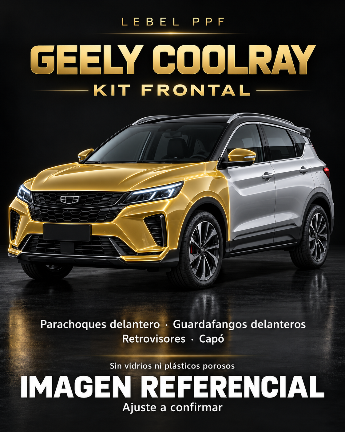 Geely Coolray — Kit frontal PPF LEBEL. Imagen referencial; ajuste a confirmar. Sin vidrios ni plásticos porosos.