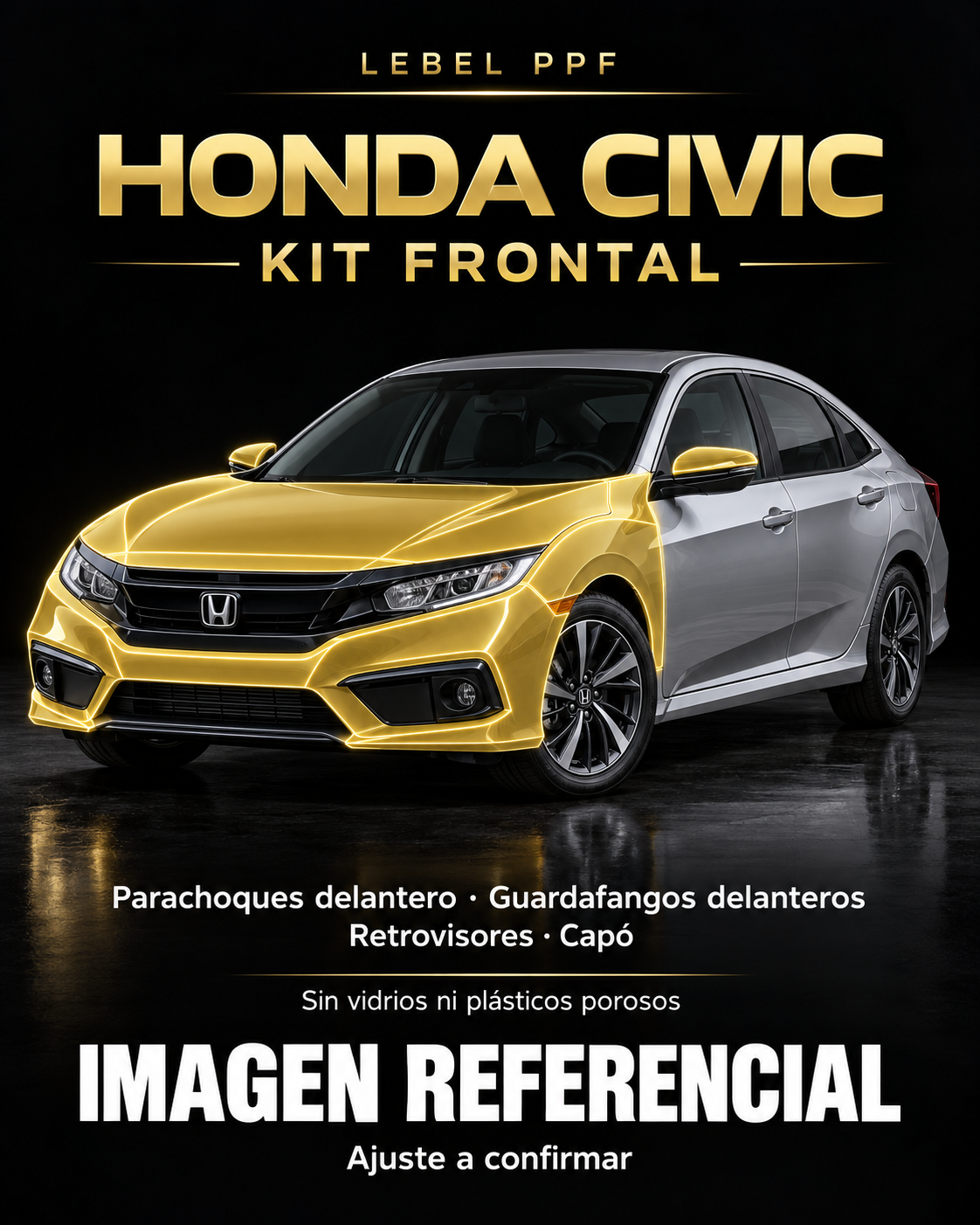 Honda Civic — Kit frontal PPF LEBEL. Imagen referencial; ajuste a confirmar. Sin vidrios ni plásticos porosos.