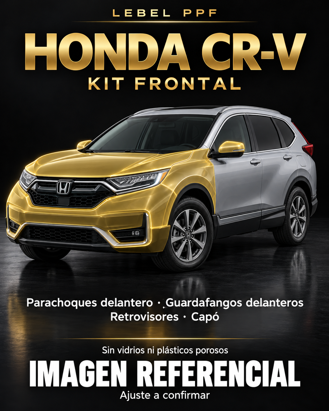 Honda CR-V — Kit frontal PPF LEBEL. Imagen referencial; ajuste a confirmar. Sin vidrios ni plásticos porosos.