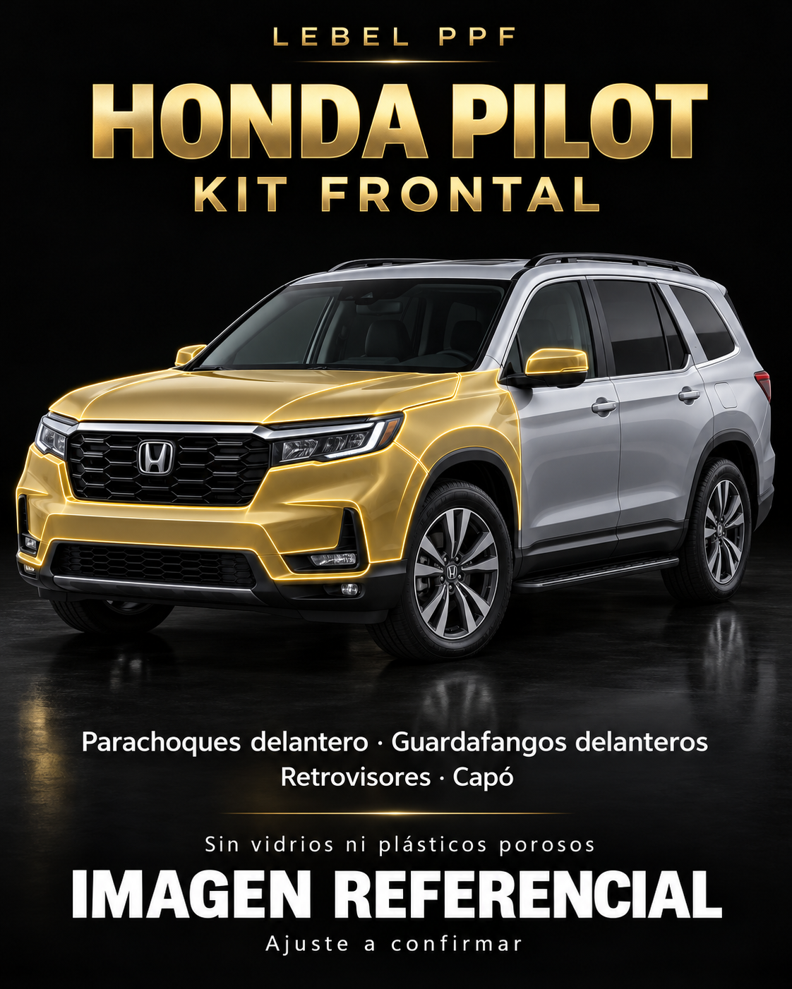 Honda Pilot — Kit frontal PPF LEBEL. Imagen referencial; ajuste a confirmar. Sin vidrios ni plásticos porosos.