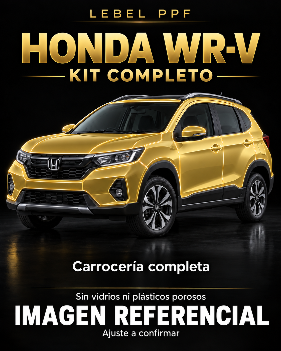 Honda WR-V — Kit completo PPF LEBEL. Imagen referencial; ajuste a confirmar. Sin vidrios ni plásticos porosos.