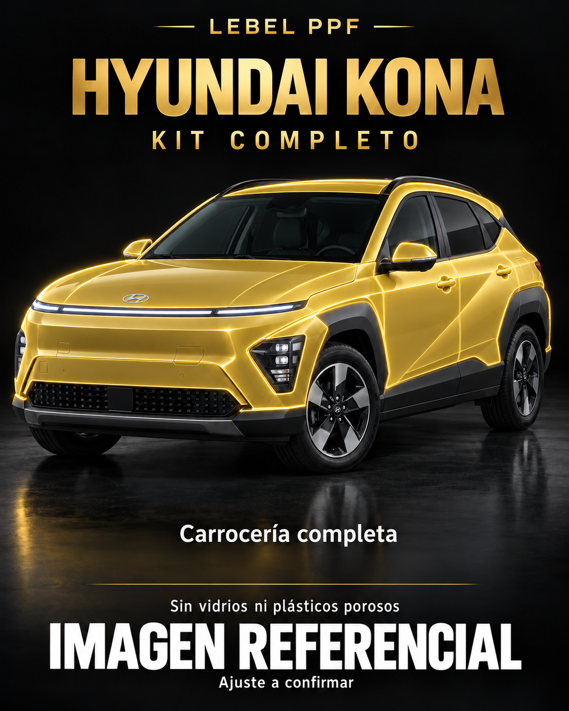 Hyundai Kona — Kit completo PPF LEBEL. Imagen referencial; ajuste a confirmar. Sin vidrios ni plásticos porosos.