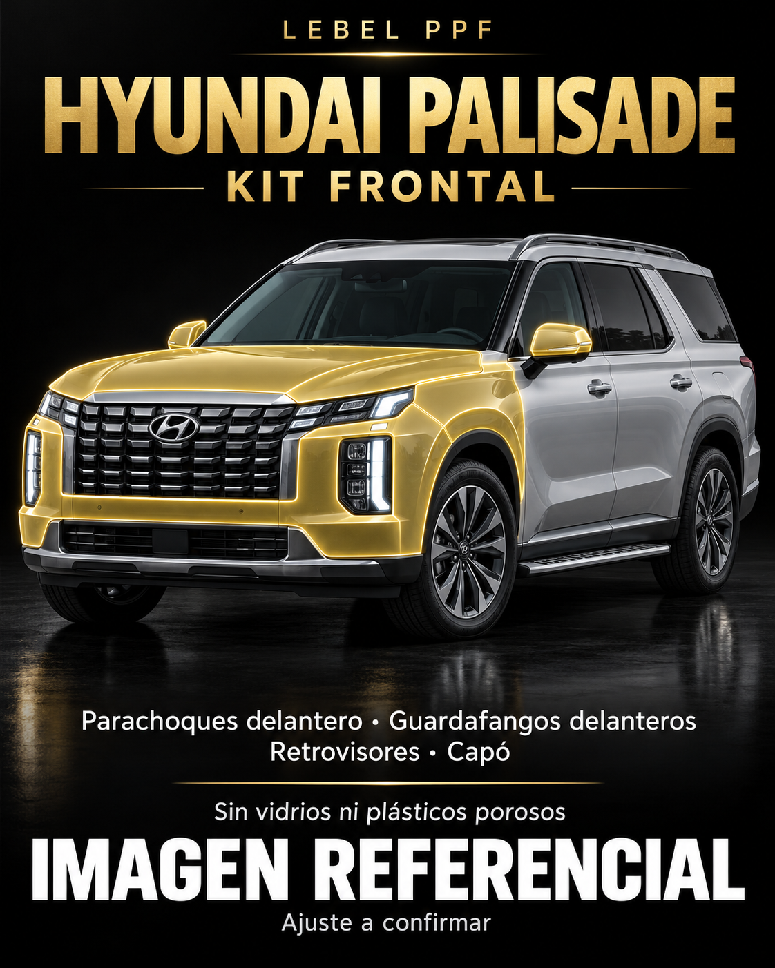 Hyundai Palisade — Kit frontal PPF LEBEL. Imagen referencial; ajuste a confirmar. Sin vidrios ni plásticos porosos.