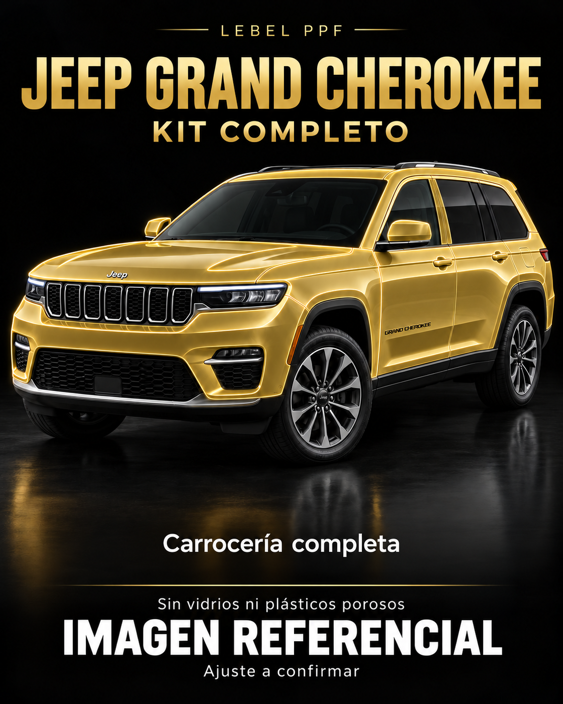 Jeep Grand Cherokee — Kit completo PPF LEBEL. Imagen referencial; ajuste a confirmar. Sin vidrios ni plásticos porosos.
