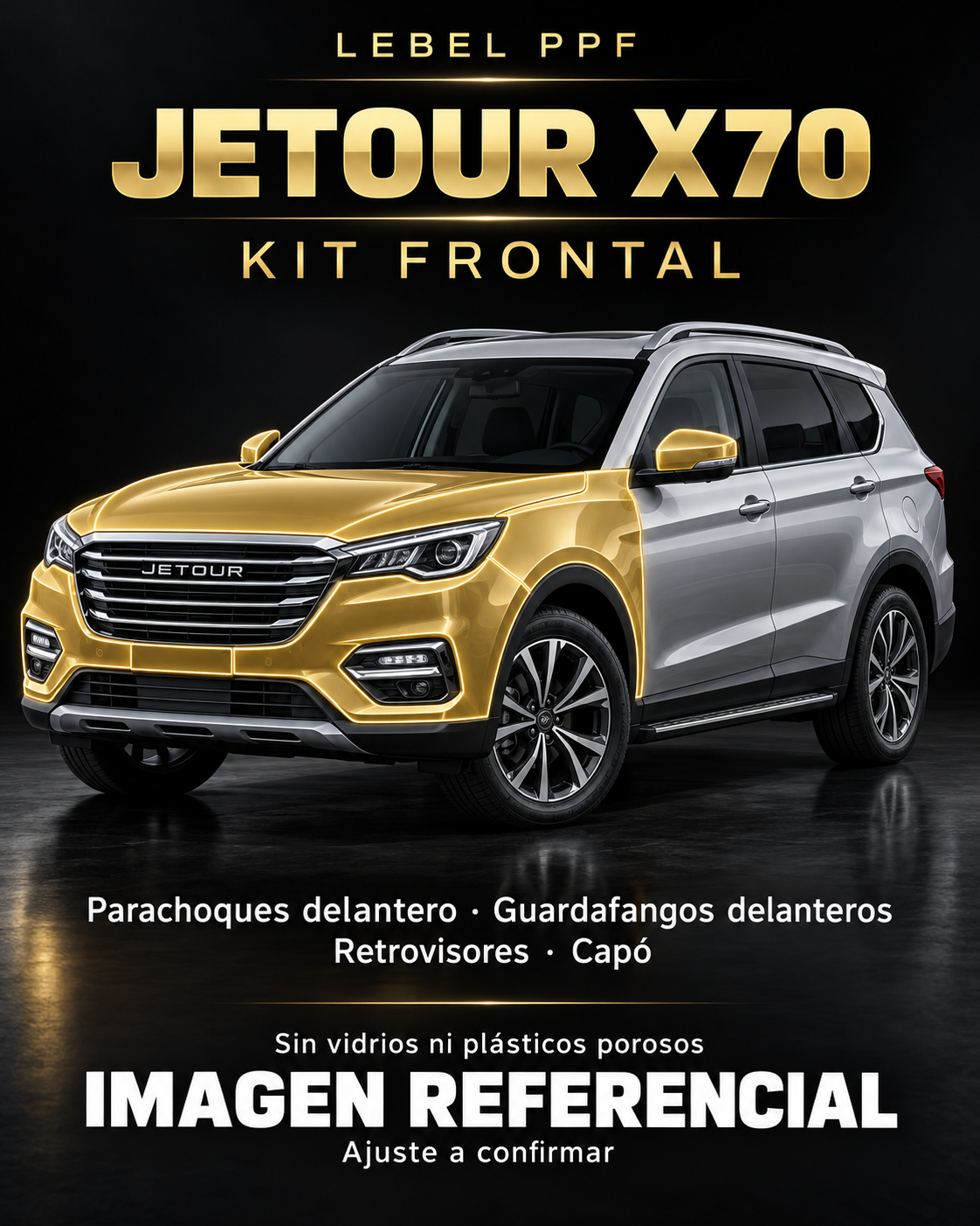 Jetour X70 — Kit frontal PPF LEBEL. Imagen referencial; ajuste a confirmar. Sin vidrios ni plásticos porosos.