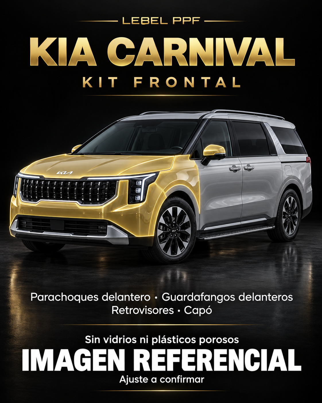 Kia Carnival — Kit frontal PPF LEBEL. Imagen referencial; ajuste a confirmar. Sin vidrios ni plásticos porosos.