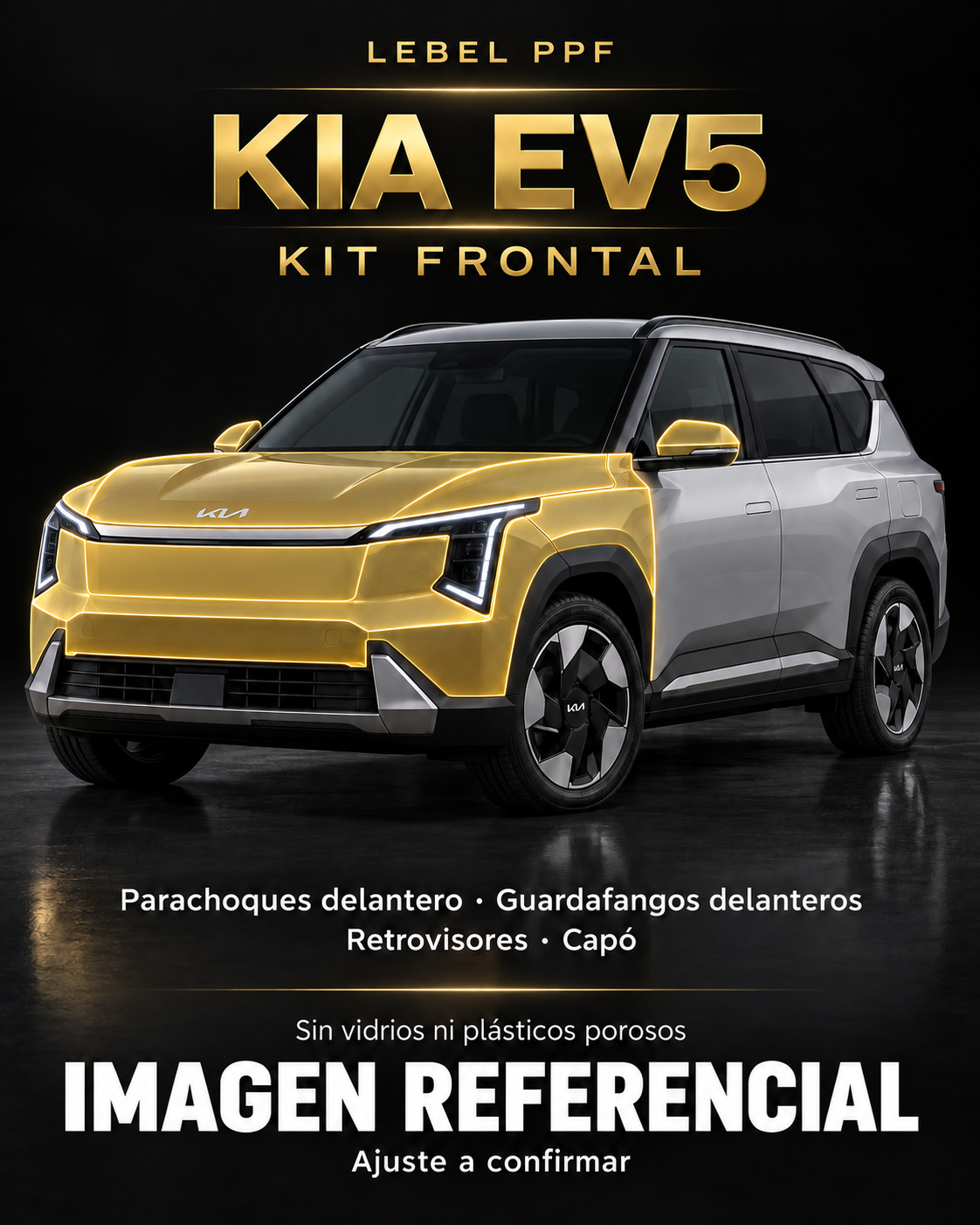 Kia EV5 — Kit frontal PPF LEBEL. Imagen referencial; ajuste a confirmar. Sin vidrios ni plásticos porosos.