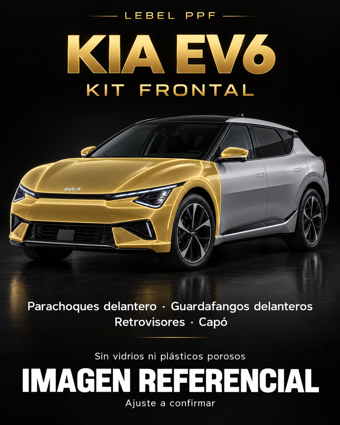 Kia EV6 — Kit frontal PPF LEBEL. Imagen referencial; ajuste a confirmar. Sin vidrios ni plásticos porosos.