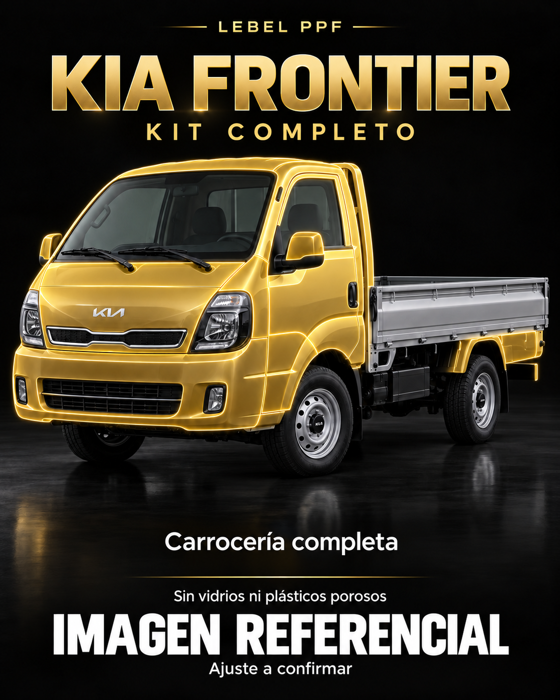 Kia Frontier — Kit completo PPF LEBEL. Imagen referencial; ajuste a confirmar. Sin vidrios ni plásticos porosos.