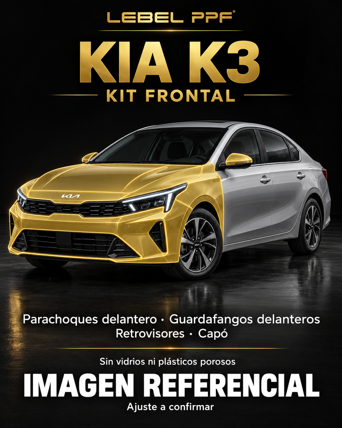 Kia K3 — Kit frontal PPF LEBEL. Imagen referencial; ajuste a confirmar. Sin vidrios ni plásticos porosos.