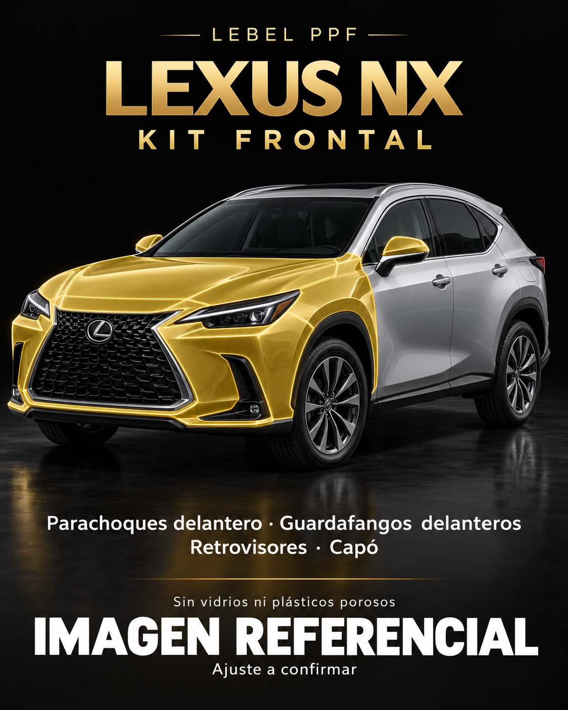 Lexus NX — Kit frontal PPF LEBEL. Imagen referencial; ajuste a confirmar. Sin vidrios ni plásticos porosos.