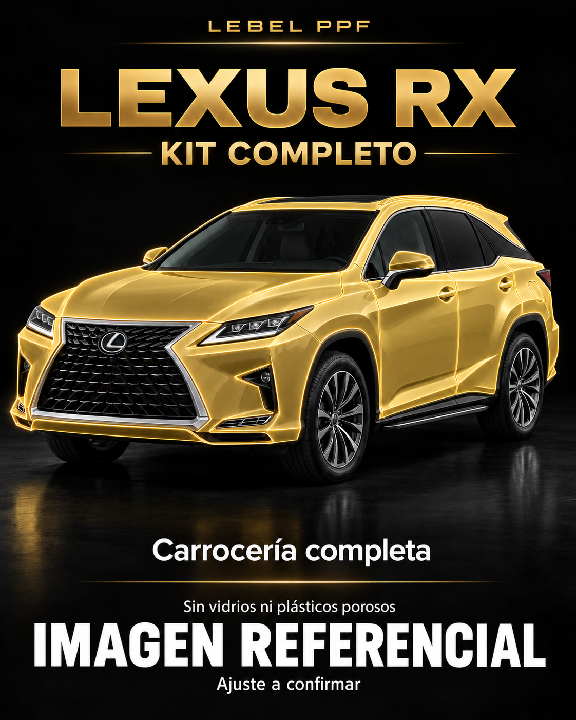 Lexus RX — Kit completo PPF LEBEL. Imagen referencial; ajuste a confirmar. Sin vidrios ni plásticos porosos.