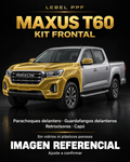 Maxus T60 — Kit frontal PPF LEBEL. Imagen referencial; ajuste a confirmar. Sin vidrios ni plásticos porosos.