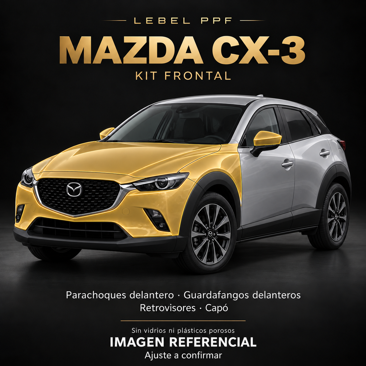Mazda CX-3 — Kit frontal PPF LEBEL. Imagen referencial; ajuste a confirmar. Sin vidrios ni plásticos porosos.