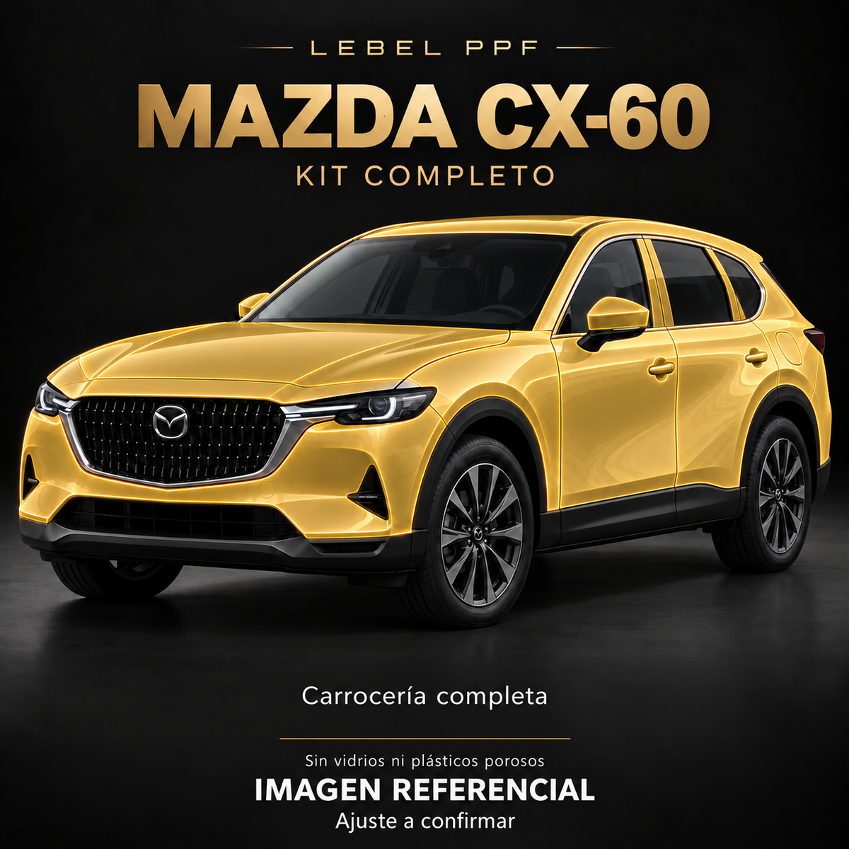 Mazda CX-60 — Kit completo PPF LEBEL. Imagen referencial; ajuste a confirmar. Sin vidrios ni plásticos porosos.