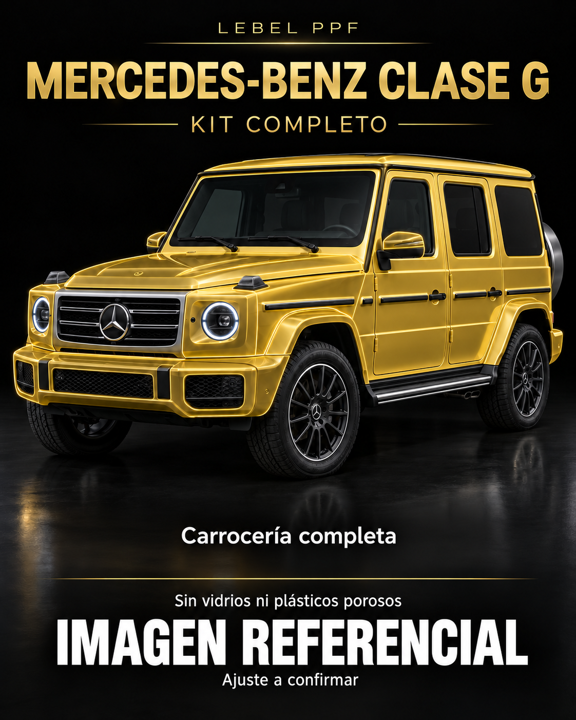 Mercedes-Benz Clase G — Kit completo PPF LEBEL. Imagen referencial; ajuste a confirmar. Sin vidrios ni plásticos porosos.