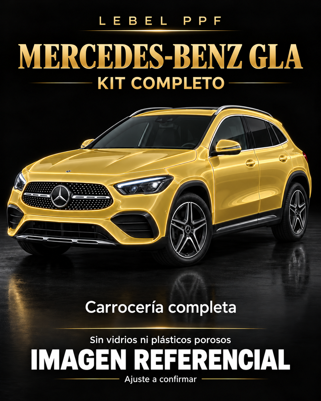 Mercedes-Benz GLA — Kit completo PPF LEBEL. Imagen referencial; ajuste a confirmar. Sin vidrios ni plásticos porosos.