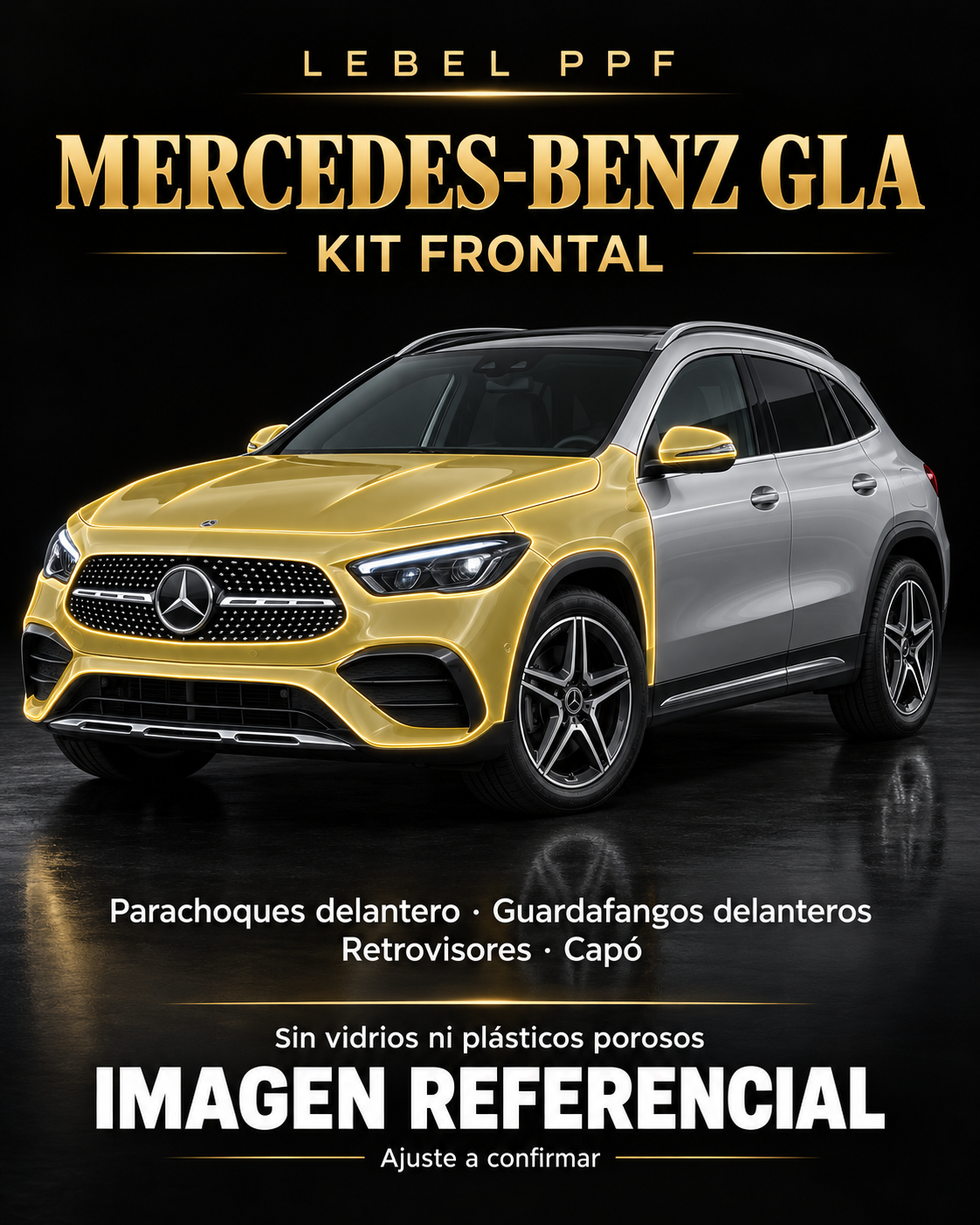 Mercedes-Benz GLA — Kit frontal PPF LEBEL. Imagen referencial; ajuste a confirmar. Sin vidrios ni plásticos porosos.