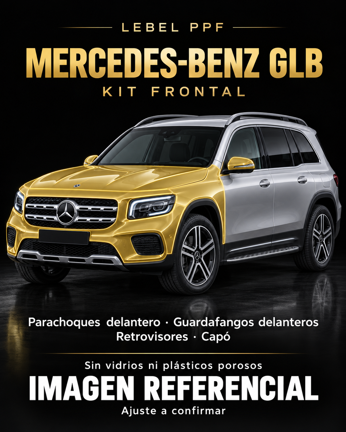 Mercedes-Benz GLB — Kit frontal PPF LEBEL. Imagen referencial; ajuste a confirmar. Sin vidrios ni plásticos porosos.