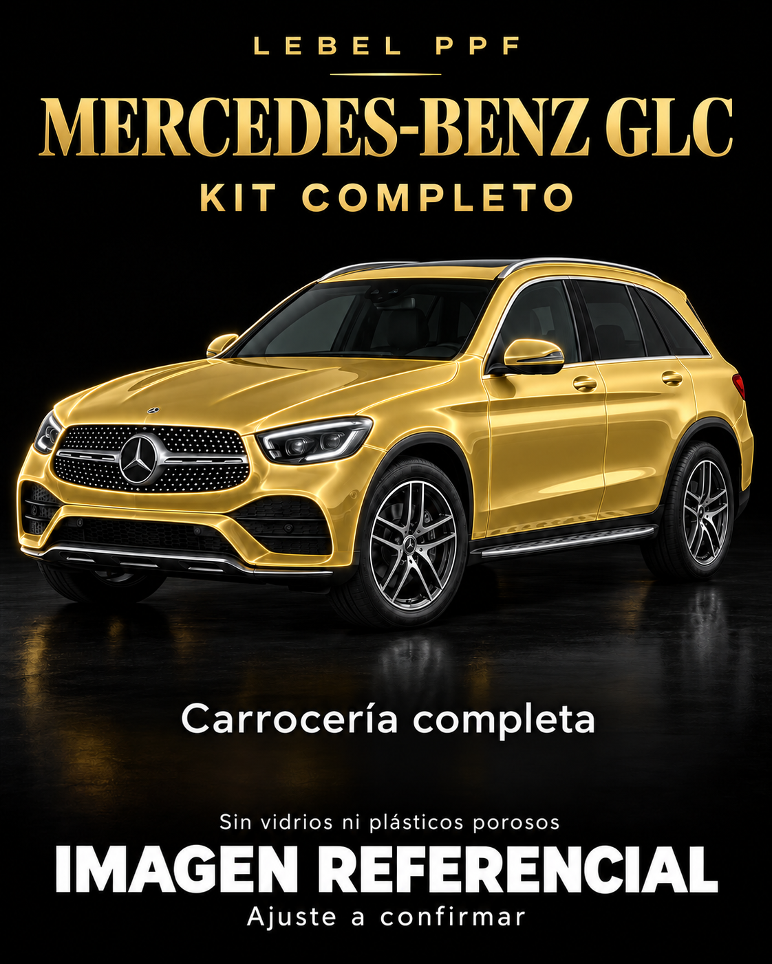 Mercedes-Benz GLC — Kit completo PPF LEBEL. Imagen referencial; ajuste a confirmar. Sin vidrios ni plásticos porosos.