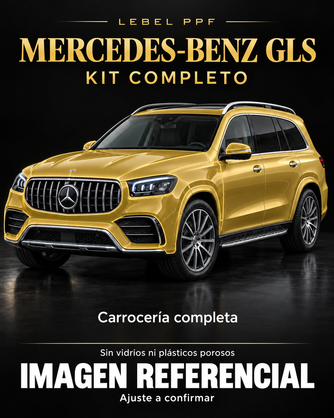 Mercedes-Benz GLS — Kit completo PPF LEBEL. Imagen referencial; ajuste a confirmar. Sin vidrios ni plásticos porosos.